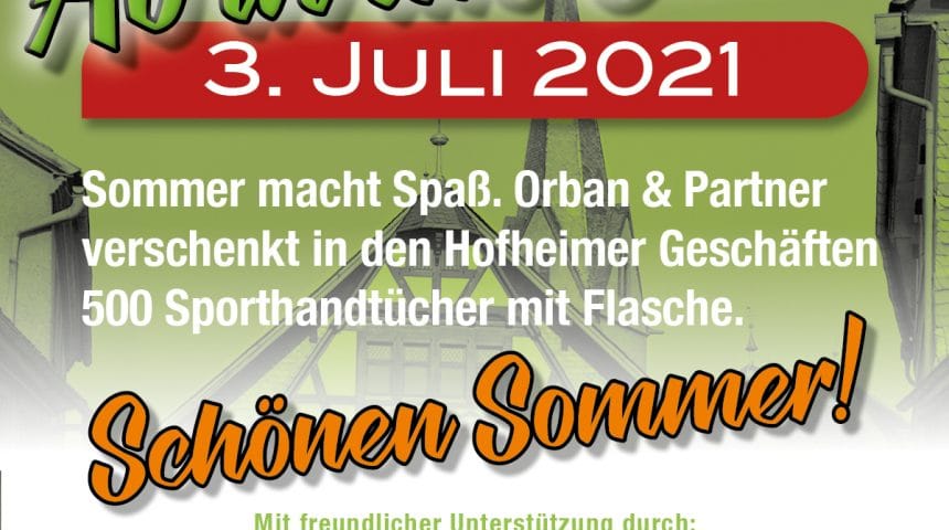 AB IN DIE STADT AM 3. JULI IN HOFHEIM