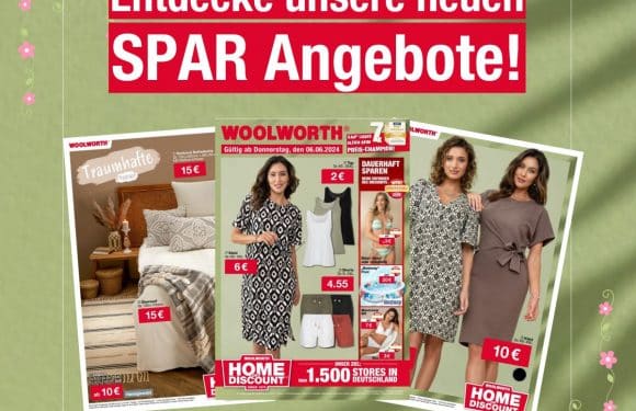 WOOLWORTH MIT SOMMER SPAR-ANGEBOTEN BIS ZUM 13. JUNI.