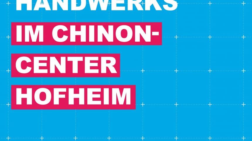 19.9.2026 – Tag des Handwerks 2026 im Chinon-Center 19.9.2026 – Tag des Handwerks 2026 im Chinon-Center